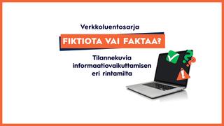Verkkoluentosarja Fiktiota vai faktaa?